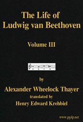 The Life of Ludwig van Beethoven, Volume III