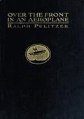 Over the Front in an Aeroplane and Scenes Inside the French and Flemish Trenches