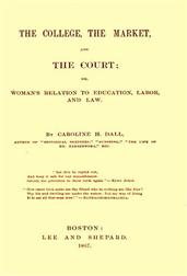 The College, the Market, and the Court / or, Woman`s relation to education, labor and law