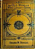 The Old Woman Who Lived in a Shoe; Or, There`s No Place Like Home