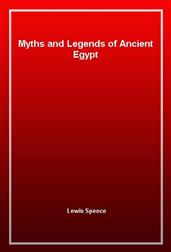 Myths and Legends of Ancient Egypt