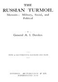 The Russian TurmoilMemoirs: Military, Social, and Political