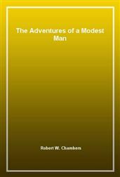The Adventures of a Modest Man