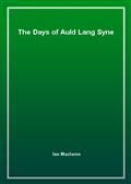 The Days of Auld Lang Syne