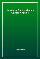 His Majesty Baby and Some Common People