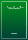 His Majesty Baby and Some Common People