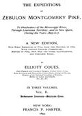 The Expeditions of Zebulon Montgomery Pike, Volume II (of 3)To Headwaters of the Mississippi River Through LouisianaTerritory, and in New Spain, During the Years 1805-6-7.