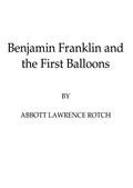 Benjamin Franklin and the First Balloons