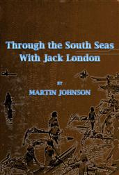 Through the South Seas with Jack LondonWith an introduction and a postscript by Ralph D. Harrison.Numerous illustrations.
