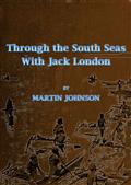 Through the South Seas with Jack LondonWith an introduction and a postscript by Ralph D. Harrison.Numerous illustrations.