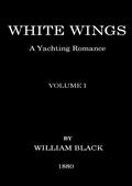 White Wings, Volume IA Yachting Romance