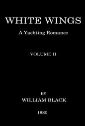 White Wings, Volume IIA Yachting Romance