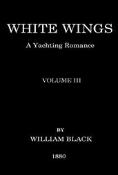 White Wings, Volume IIIA Yachting Romance