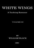 White Wings, Volume IIIA Yachting Romance