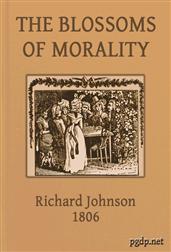 The Blossoms of MoralityIntended for the Amusement and Instruction of Young Ladies and Gentlemen