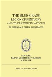 The Blue-Grass Region of Kentuckyand other Kentucky Articles