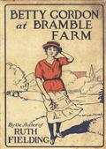 Betty Gordon at Bramble Farm; Or, The Mystery of a Nobody