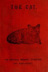 The CatIts Natural History; Domestic Varieties; Management and Treatment