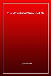 The Wonderful Wizard of Oz