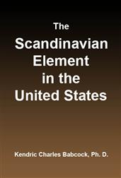 The Scandinavian Element in the United States / University of Illinois Studies in the Social Sciences, Vol. 111, No. 3, September, 1914