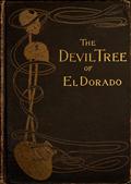 The Devil-Tree of El DoradoA Novel