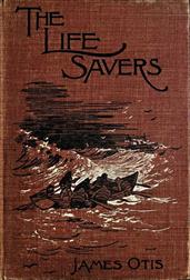 The Life SaversA story of the United States life-saving service