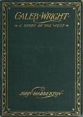 Caleb WrightA Story of the West