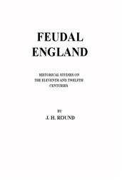 Feudal England? Historical Studies On The Eleventh And Twelfth Centuries