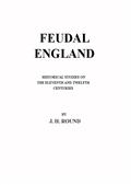 Feudal England? Historical Studies On The Eleventh And Twelfth Centuries