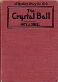 The Crystal BallA Mystery Story for Girls