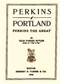 Perkins of PortlandPerkins The Great