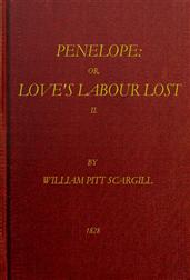 Penelope: or, Love's Labour Lost,  Vol. 2 (of 3)