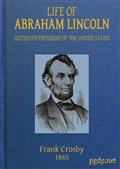 Life of Abraham LincolnSixteenth President of the United States
