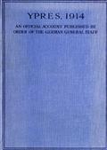 Ypres 1914 / An Official Account Published by Order of the German General Staff