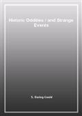 Historic Odditiesand Strange Events