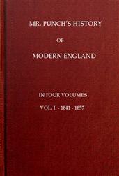 Mr. Punch's History of Modern England, Vol. I (of 4).-1841-1857