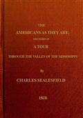 The Americans as They AreDescribed in a tour through the valley of the Mississippi