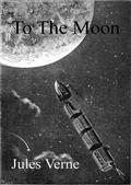 From the Earth to the Moon, Direct in Ninety-Seven Hours and Twenty Minutes: and a Trip Round It