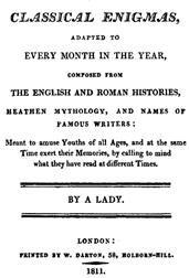 Classical Enigmas, Adapted to Every Month in the YearComposed from the English and Roman Histories, HeathenMythology and Names of Famous Writers