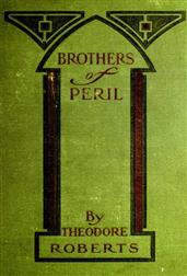 Brothers of Peril: A Story of old Newfoundland