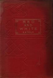 Red and WhiteA Tale of the Wars of the Roses