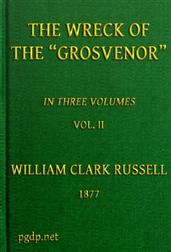 The Wreck of the Grosvenor, Volume 2 of 3An account of the mutiny of the crew and the loss of theship when trying to make the Bermudas