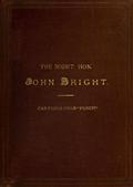The Rt. Hon. John Bright M.P.; Cartoons from the Collection of Mr. Punch""
