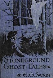 The Stoneground Ghost TalesCompiled from the recollections of the reverend RolandBatchel, the vicar of the parish.