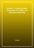 Harper's Young People, December 28, 1880An Illustrated Monthly