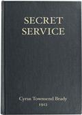 Secret ServiceBeing the Happenings of a Night in Richmond in the Spring of 1865 Done into Book Form from the Play by WIlliam Gillette