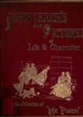 John Leech`s Pictures Of Life And Character, Volume II (of III) / From The Collection Of Mr. Punch""