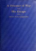 Reminiscences of a Prisoner of War and His Escape