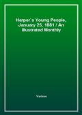 Harper's Young People, January 25, 1881An Illustrated Monthly