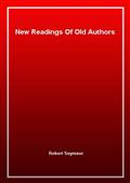 New Readings Of Old Authors